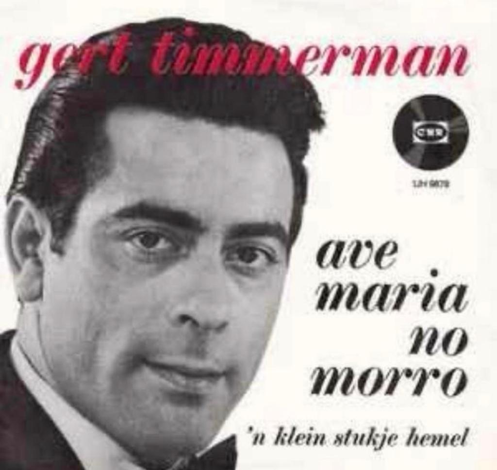 Gert Timmerman - Ave Maria No Morro / 'n Klein Stukje Hemel, Originele persing, Ophalen of Verzenden, Gebruikt, 7 inch