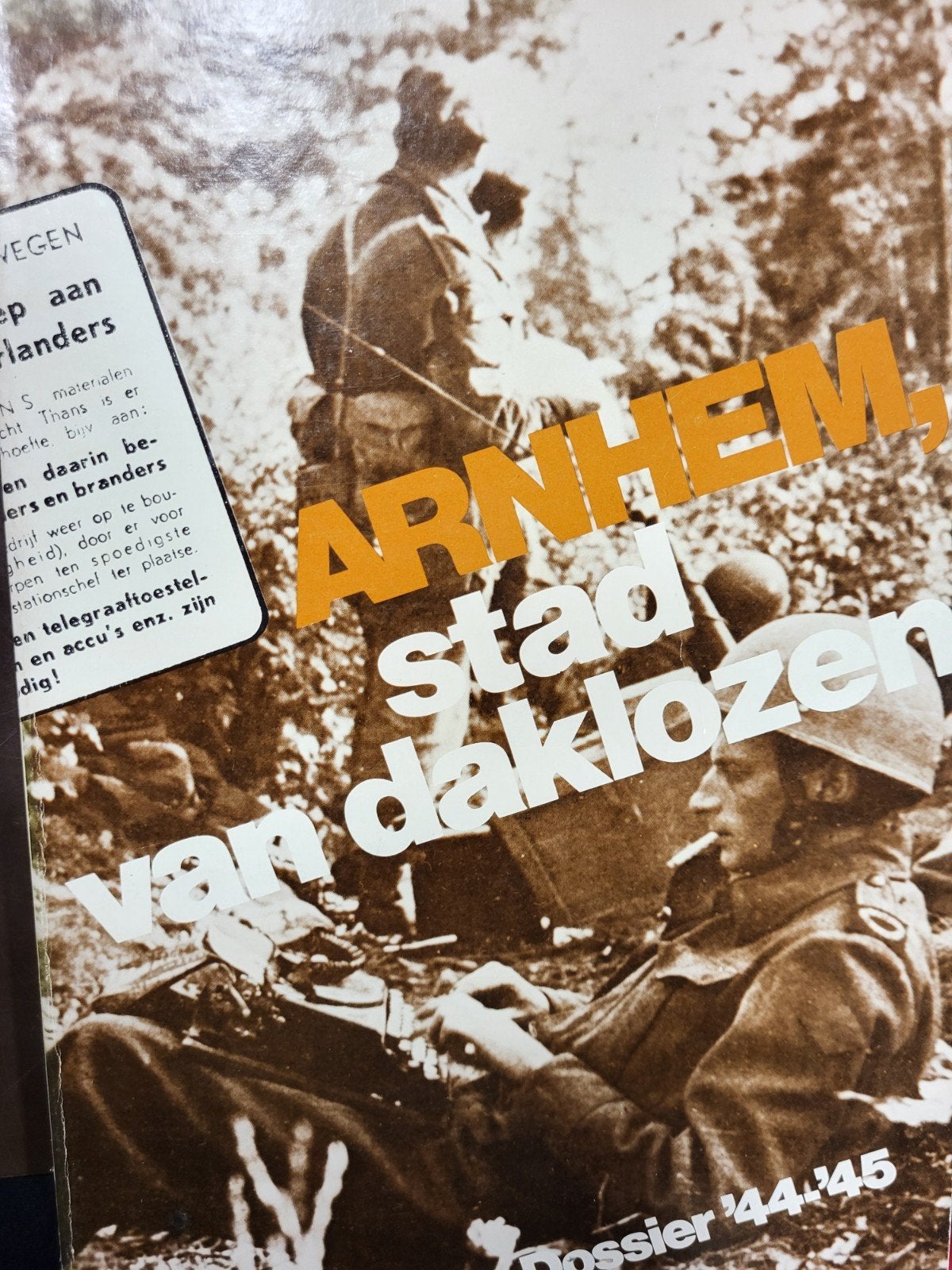 WD-006/9 Arnhem, stad van daklozen - Dossier '44 '45, Ophalen of Verzenden, Algemeen, Gelezen, Tweede Wereldoorlog