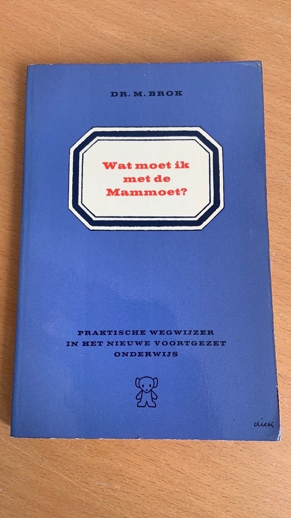 Wat moet ik met de mammoet_ - M.F.A. Brok, Ophalen of Verzenden