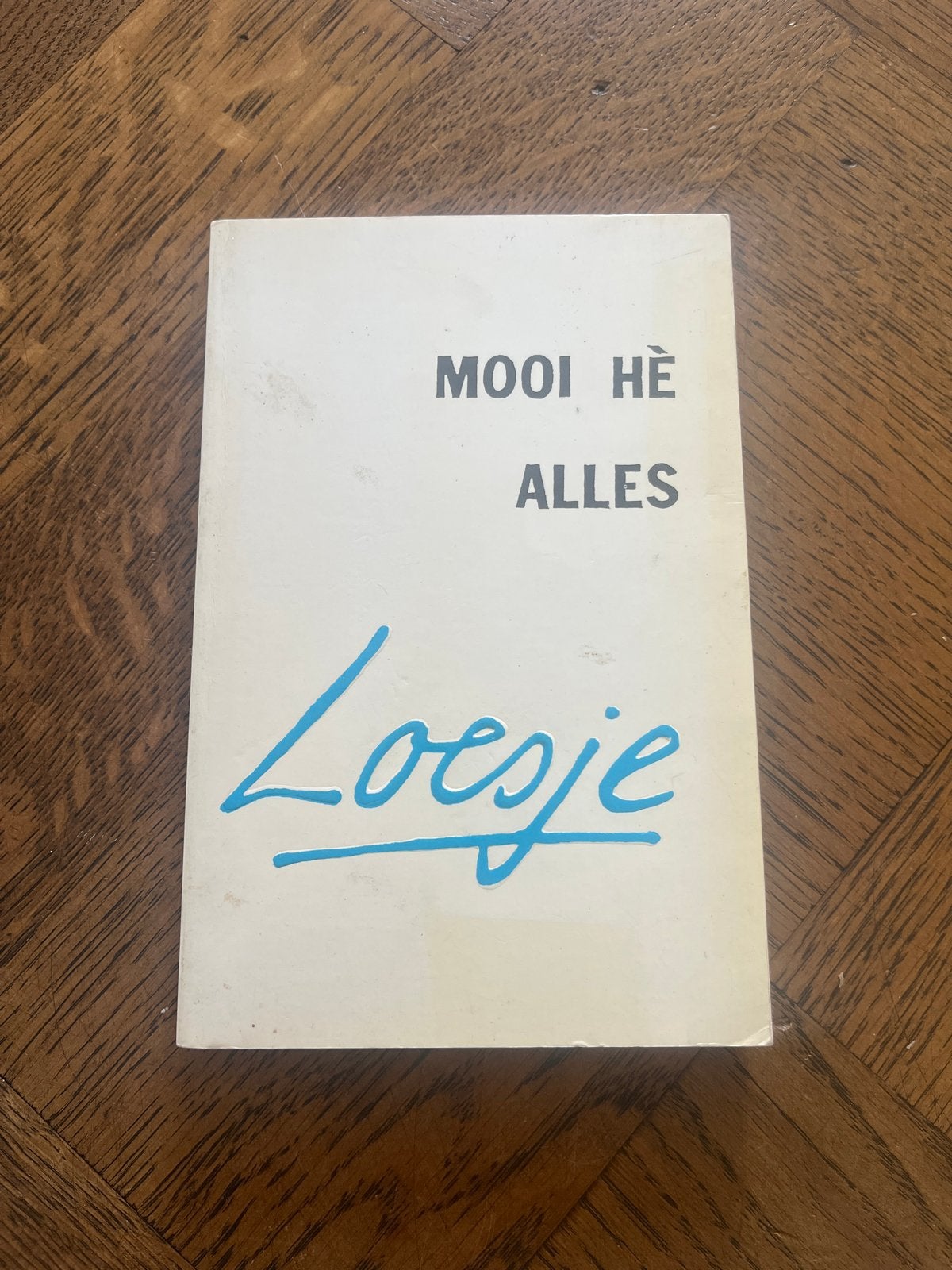 Mooi Hè Alles - Loesje (1984), Ophalen, Gelezen, Eén auteur