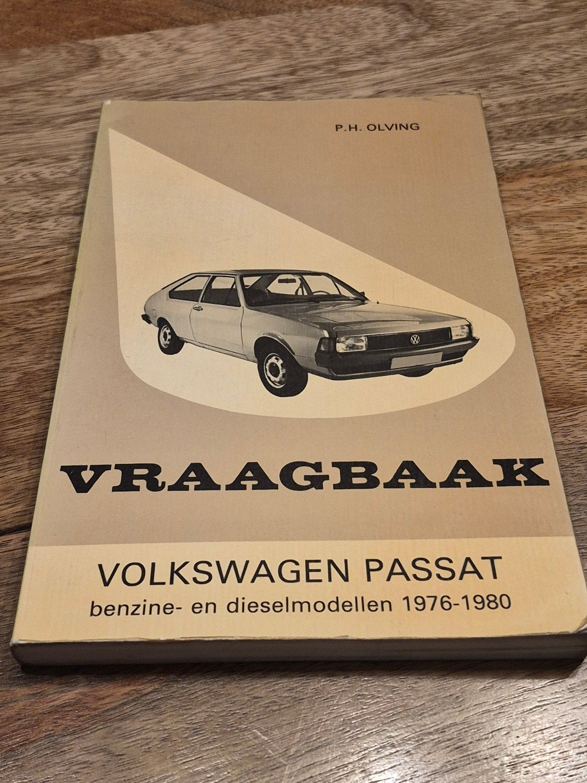 Vraagbaak VW Passat 76-80 Benzine/Diesel - P.H. Olving, Ophalen of Verzenden