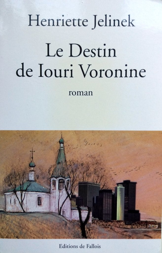Henriette Jelinek - Le Destin de Iouri Voronine (FRANSTALIG), Ophalen of Verzenden, Gelezen, Fictie