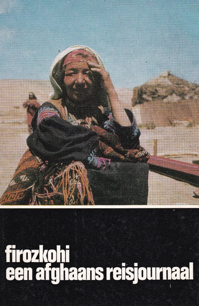 Firozkohe/Afghaans reisjournaal, Ophalen of Verzenden, Gelezen, Europa