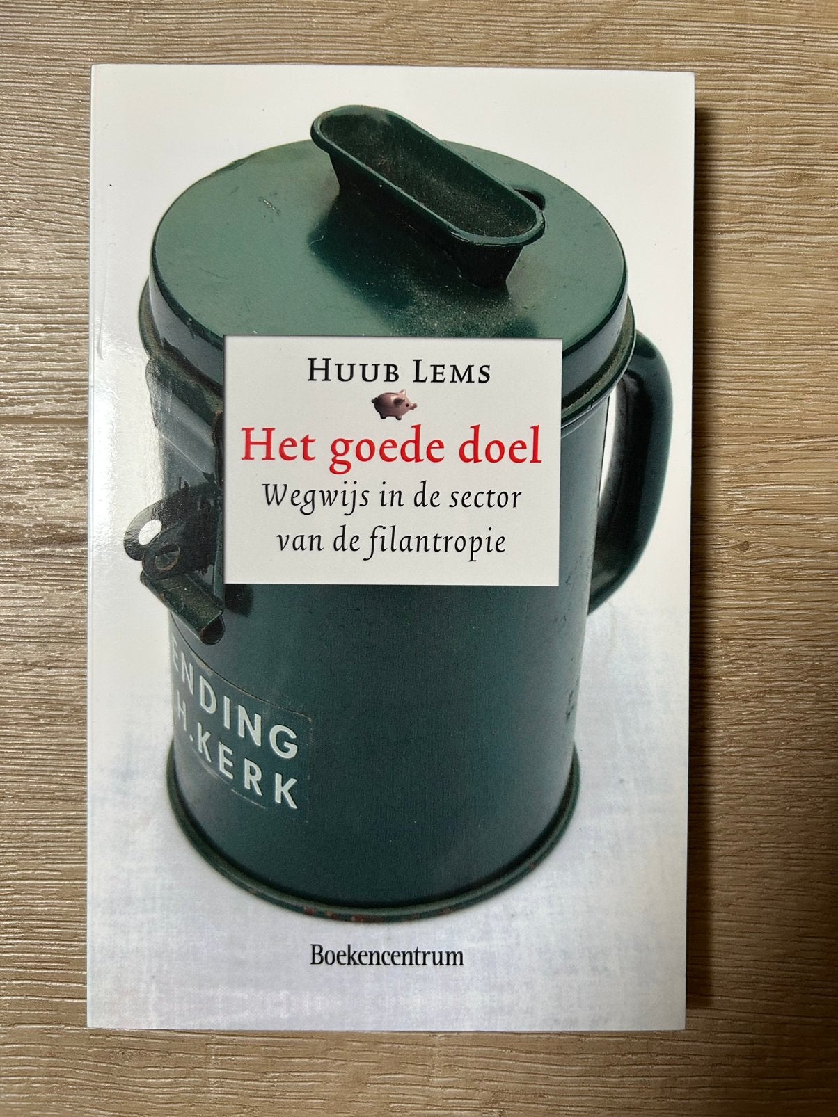 Het goede doel, wegwijs in filantropie - Huub Lems, Ophalen of Verzenden, Zo goed als nieuw