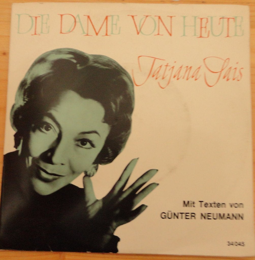 Tatjana Sais > Die dame von heute, Ophalen of Verzenden, Gebruikt, 7 inch, Overige genres