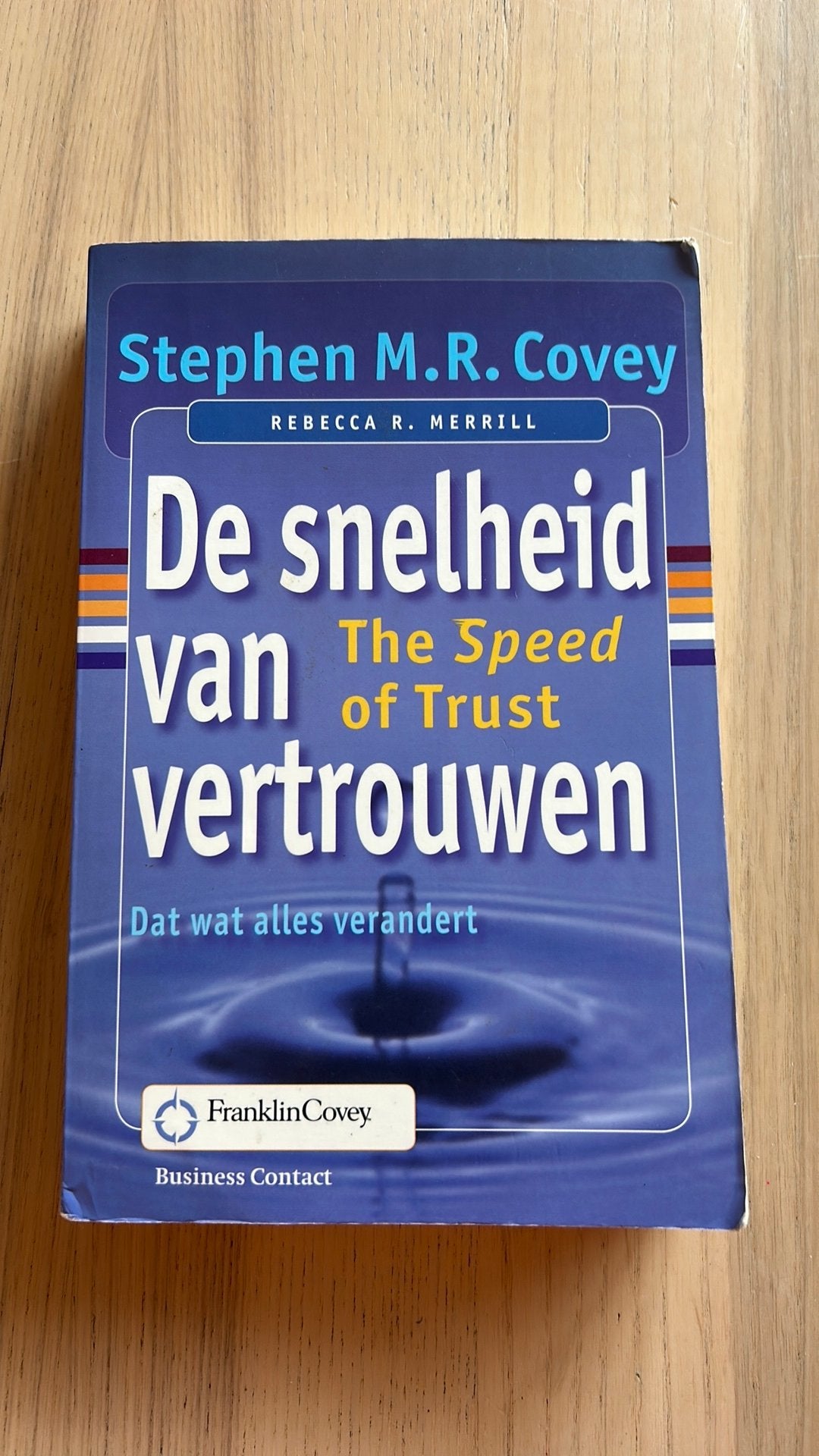 Stephen M.R. Covey - De snelheid van vertrouwen, Gelezen, Ophalen of Verzenden, Management, Stephen M.R. Covey