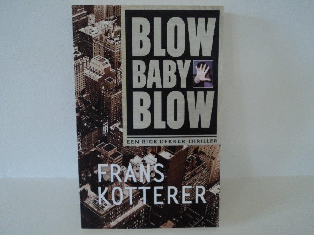 Blow Baby Bloween Rick Dekker thriller, Ophalen of Verzenden, Zo goed als nieuw, Nederland