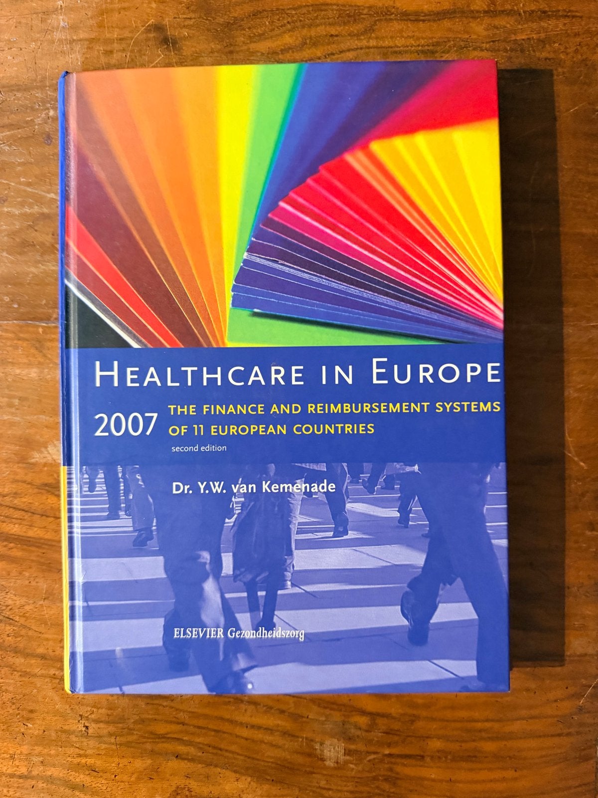 Healthcare in Europe 2007 - Dr. Y.W. van Kemenade, Ophalen of Verzenden, Gamma, Zo goed als nieuw, HBO
