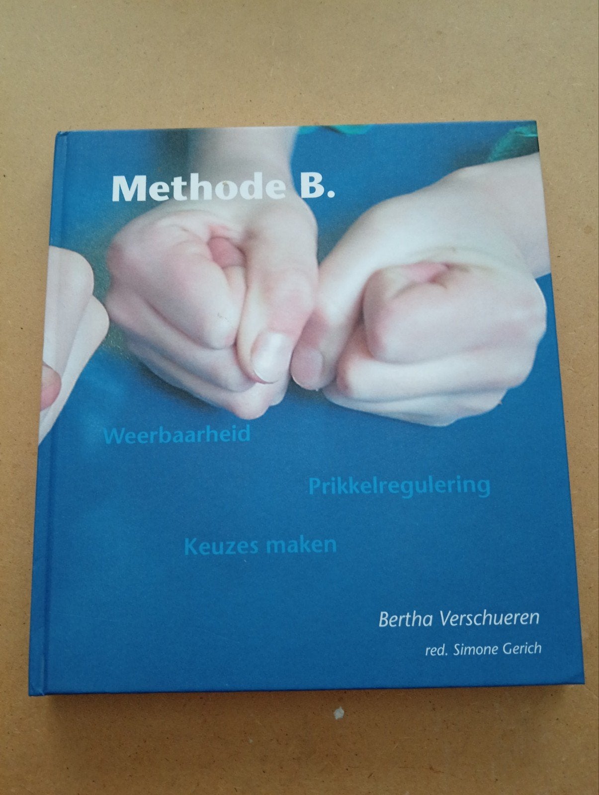 Methode B: Weerbaarheid, Prikkelregulering, Keuzes maken, Ophalen of Verzenden, Zo goed als nieuw, Gamma, Bertha Verschueren