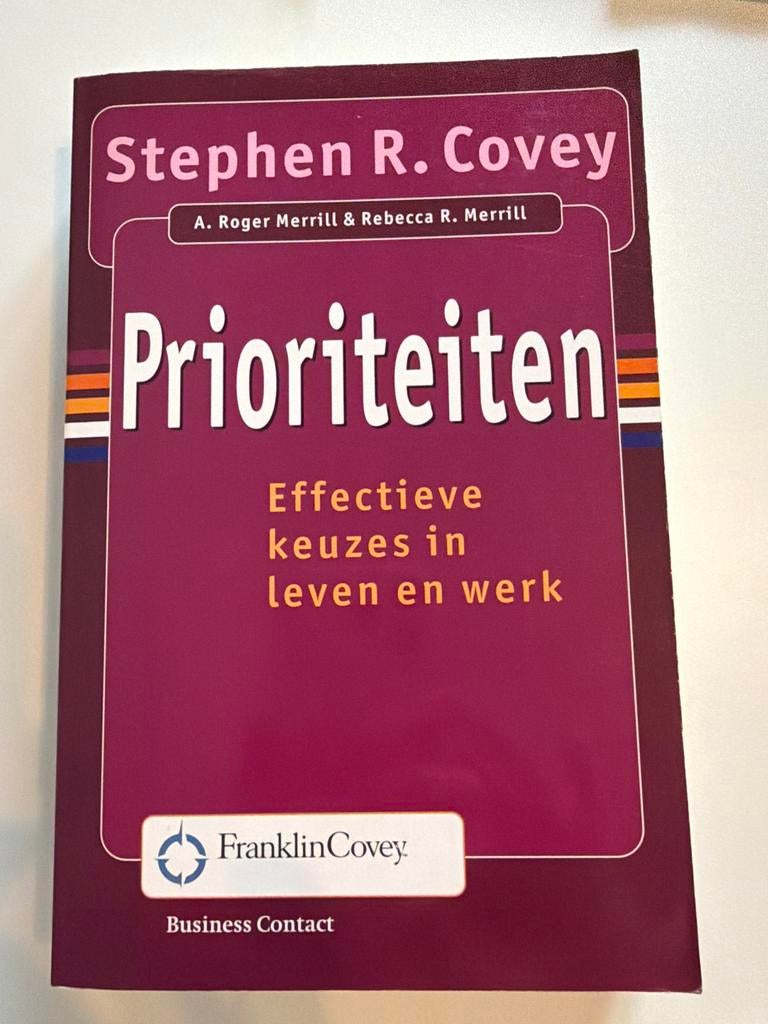Prioriteiten - Stephen R. Covey - Effectieve keuzes, Boeken, Ophalen of Verzenden, Gelezen, Management