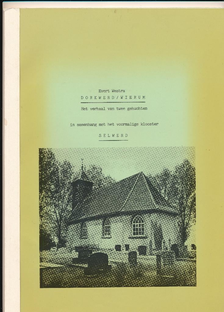 Het verhaal van twee gehuchten - Dorkwerd Wierum, Ophalen of Verzenden, Evert Westra, 20e eeuw of later, Gelezen