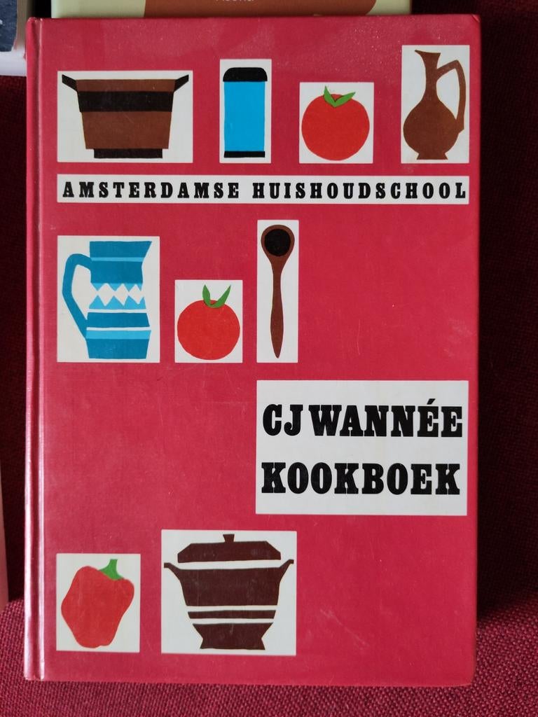 CJ Wannée Kookboek - Amsterdamse Huishoudschool, Gelezen, Hoofdgerechten, Gezond koken, CJ Wannée