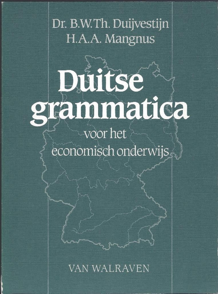DUITSE GRAMMATICA voor het Economisch Onderwijs- H.Mangnus, Boeken, Nieuw, Dr. B.W.Th.Duiijvestijn en H.A.A.Mangnus, Alpha, HBO