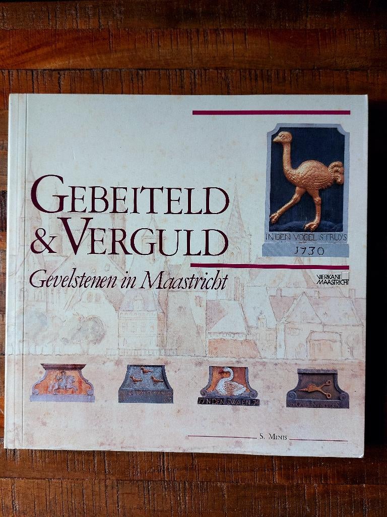 Gebeiteld & Verguld: Gevelstenen Maastricht - 1991, Boeken, Ophalen of Verzenden, Zo goed als nieuw, S. Minis