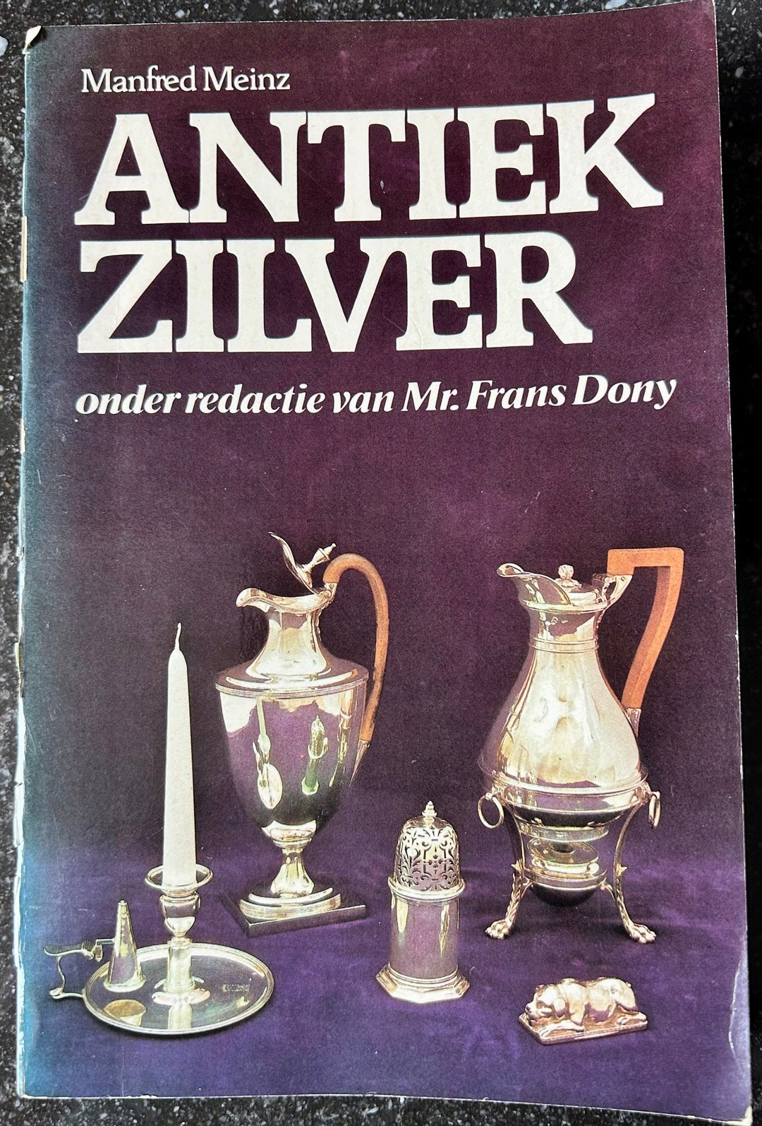 Manfred Meinz - Antiek zilver - red. Mr. Frans Dony, Ophalen of Verzenden, Manfred Meinz - Mr. Frans Dony