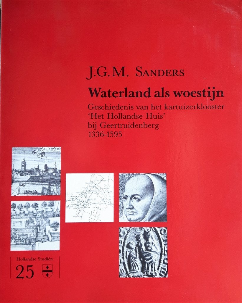 Kartuizerklooster Hollandse Huis Geertruidenberg 1336-1595, Boeken, Geschiedenis | Stad en Regio, 15e en 16e eeuw, Ophalen of Verzenden
