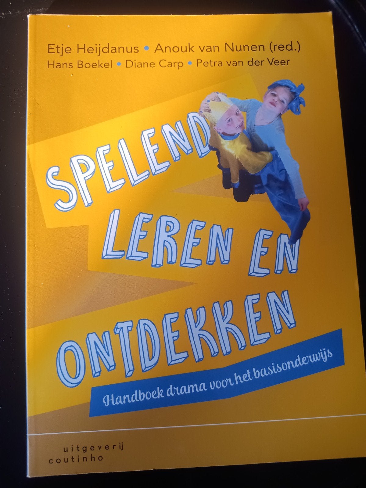 Spelend Leren en Ontdekken - Handboek drama basisonderwijs, Boeken, Ophalen of Verzenden, Zo goed als nieuw, HBO, Etje Heijdanus, Anouk van Nunen (red.), Hans Boekel, Diane Carp