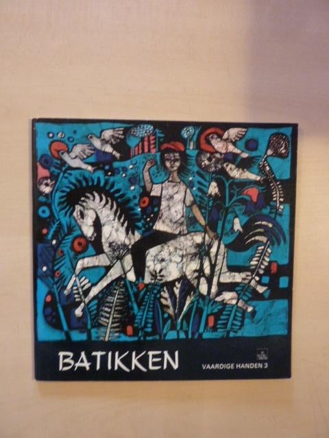 Vaardige handen 3 - Batikken, Ophalen of Verzenden, Zo goed als nieuw, Overige onderwerpen