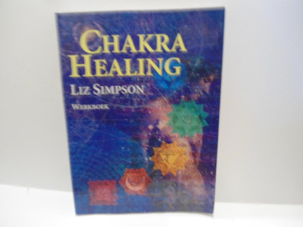 Liz Simpson				Chakra Healing, Boeken, Esoterie en Spiritualiteit, Zo goed als nieuw, Overige typen, Spiritualiteit algemeen, Ophalen of Verzenden