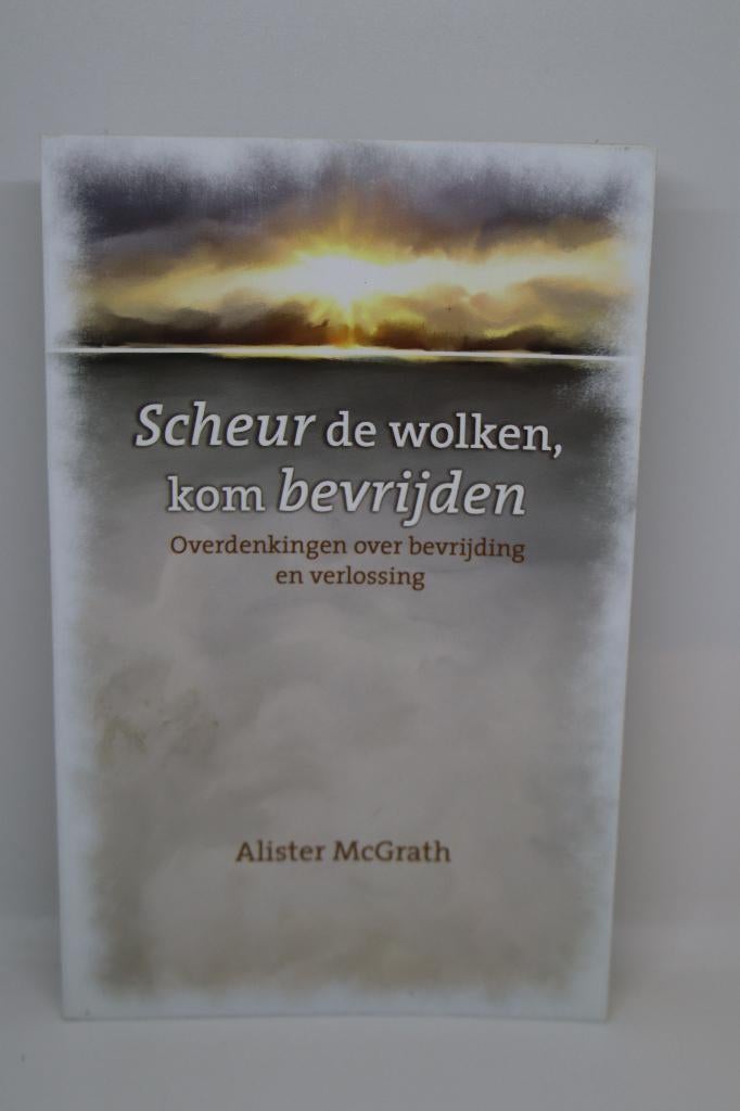 Scheur de wolken, kom bevrijden - Alister McGrath, Ophalen of Verzenden, Zo goed als nieuw
