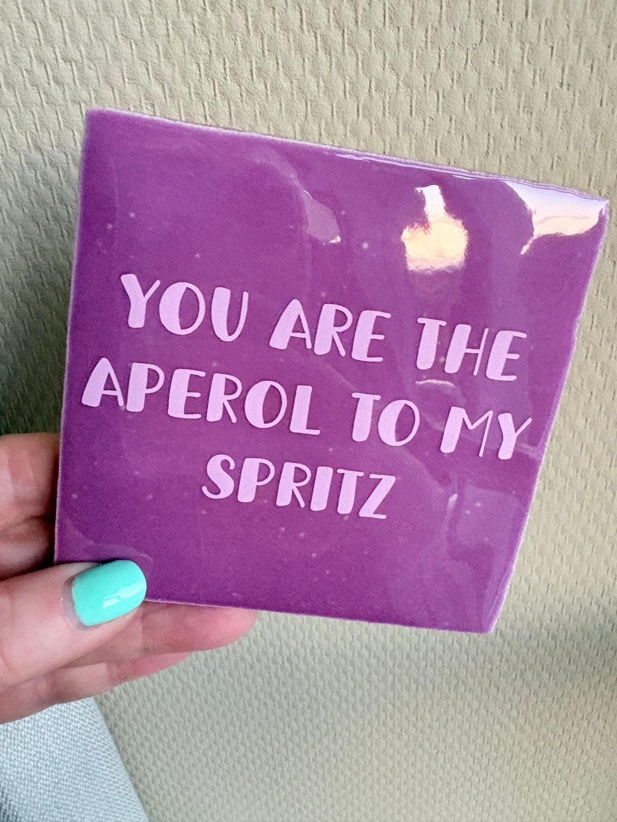 Tegeltje met tekst: You are the Aperol to my Spritz, Verzenden, Nieuw