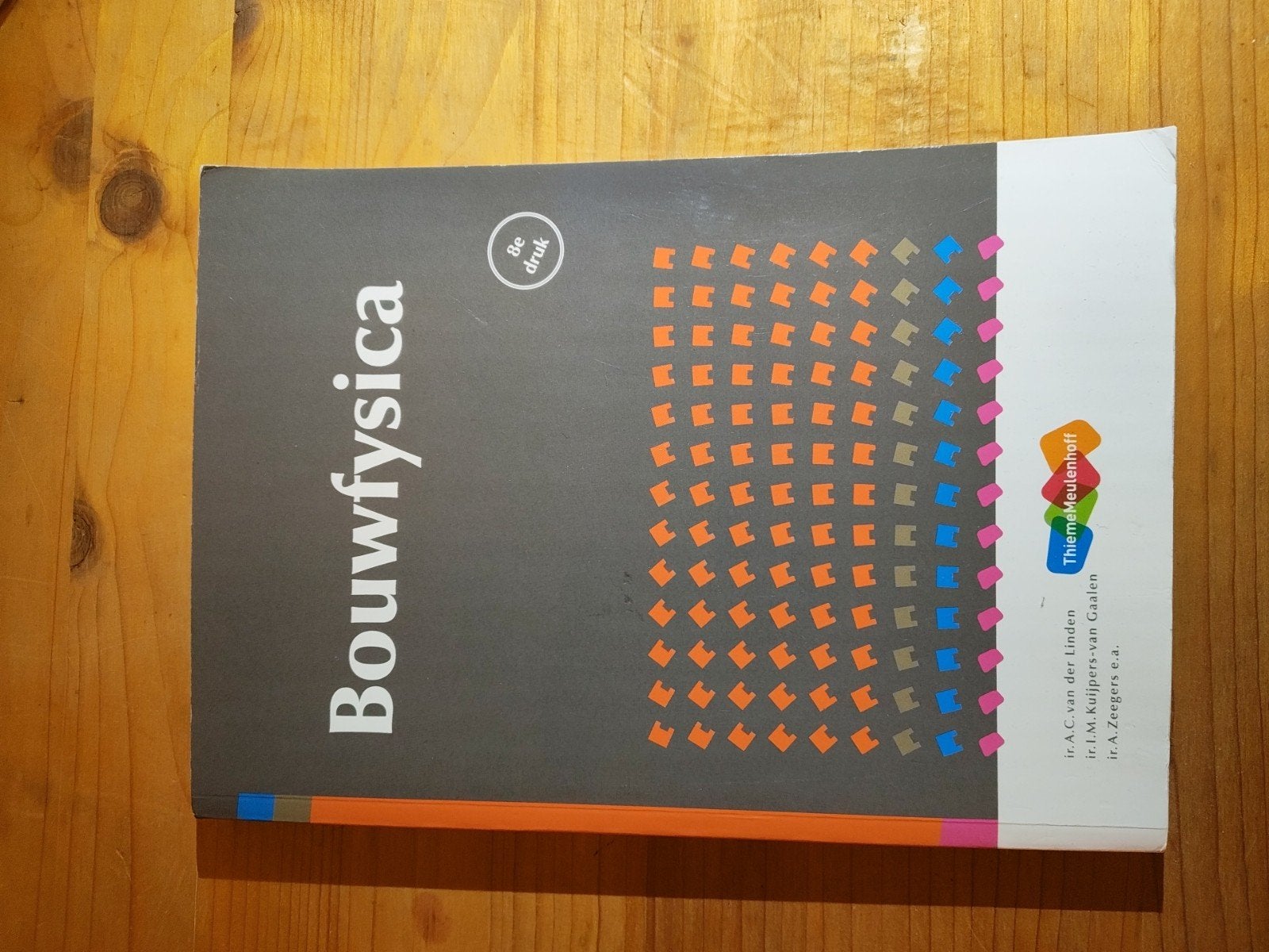 Bouwfysica 8ste druk, Boeken, Ophalen of Verzenden, Zo goed als nieuw, Bouwkunde
