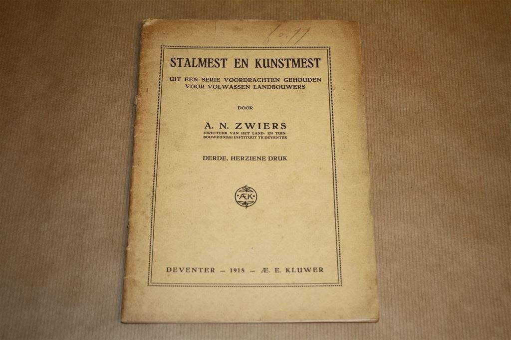 Stalmest en kunstmest. Zwiers. Uitgave 1918., Ophalen of Verzenden, Gelezen