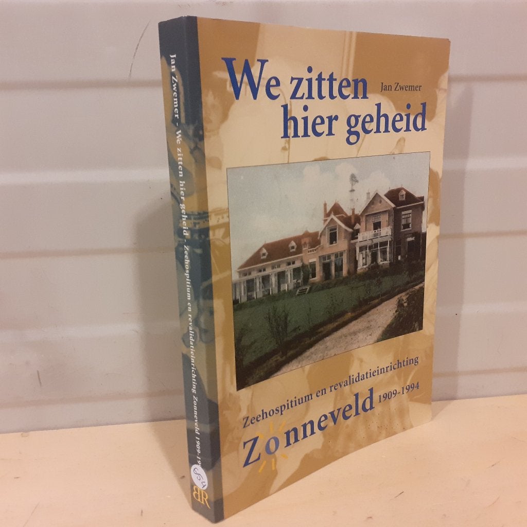 Nr. 654 We zitten hier geheid - Zeehospitium en revalidatiei, Boeken, Geschiedenis | Stad en Regio, Ophalen of Verzenden, Gelezen