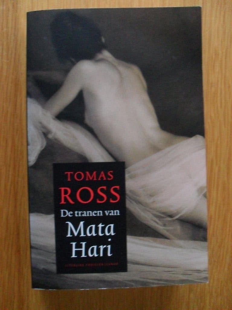 De tranen van Mata Hari van Tomas Ross, Ophalen of Verzenden, Gelezen