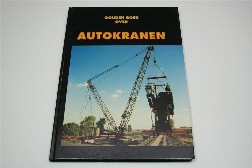 Gouden Boek over Autokranen — Truckstar Fotoboek, Ophalen of Verzenden, Gelezen, Algemeen