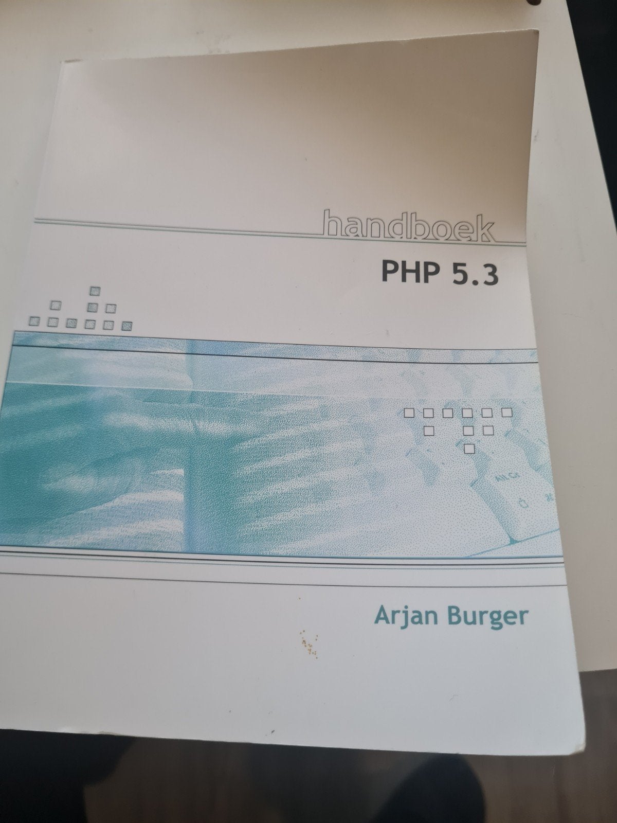 Arjan Burger - Handboek PHP 5.3, Arjan Burger, Ophalen of Verzenden, Zo goed als nieuw, Internet of Webdesign