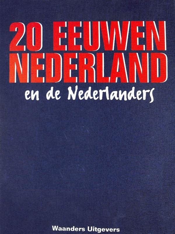 20 Eeuwen Nederland en de Nederlanders, Ophalen of Verzenden, 20e eeuw of later, Zo goed als nieuw