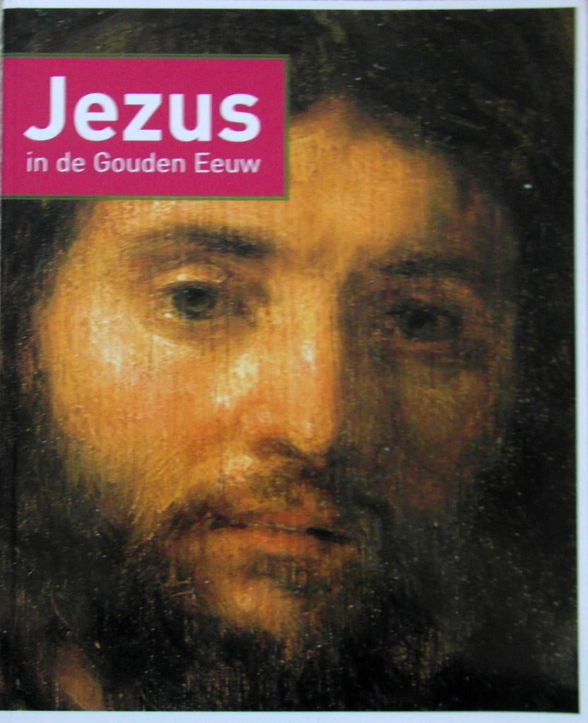 Jezus in de Gouden Eeuw., Ophalen of Verzenden, Zo goed als nieuw