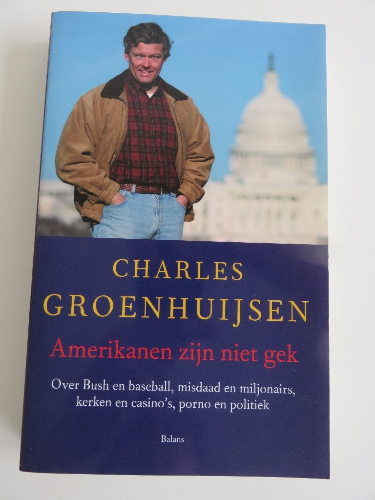 Amerikanen zijn niet gek Charles Groenhuijsen, Charles Groenhuijsen, Maatschappij en Samenleving, Ophalen of Verzenden, Zo goed als nieuw