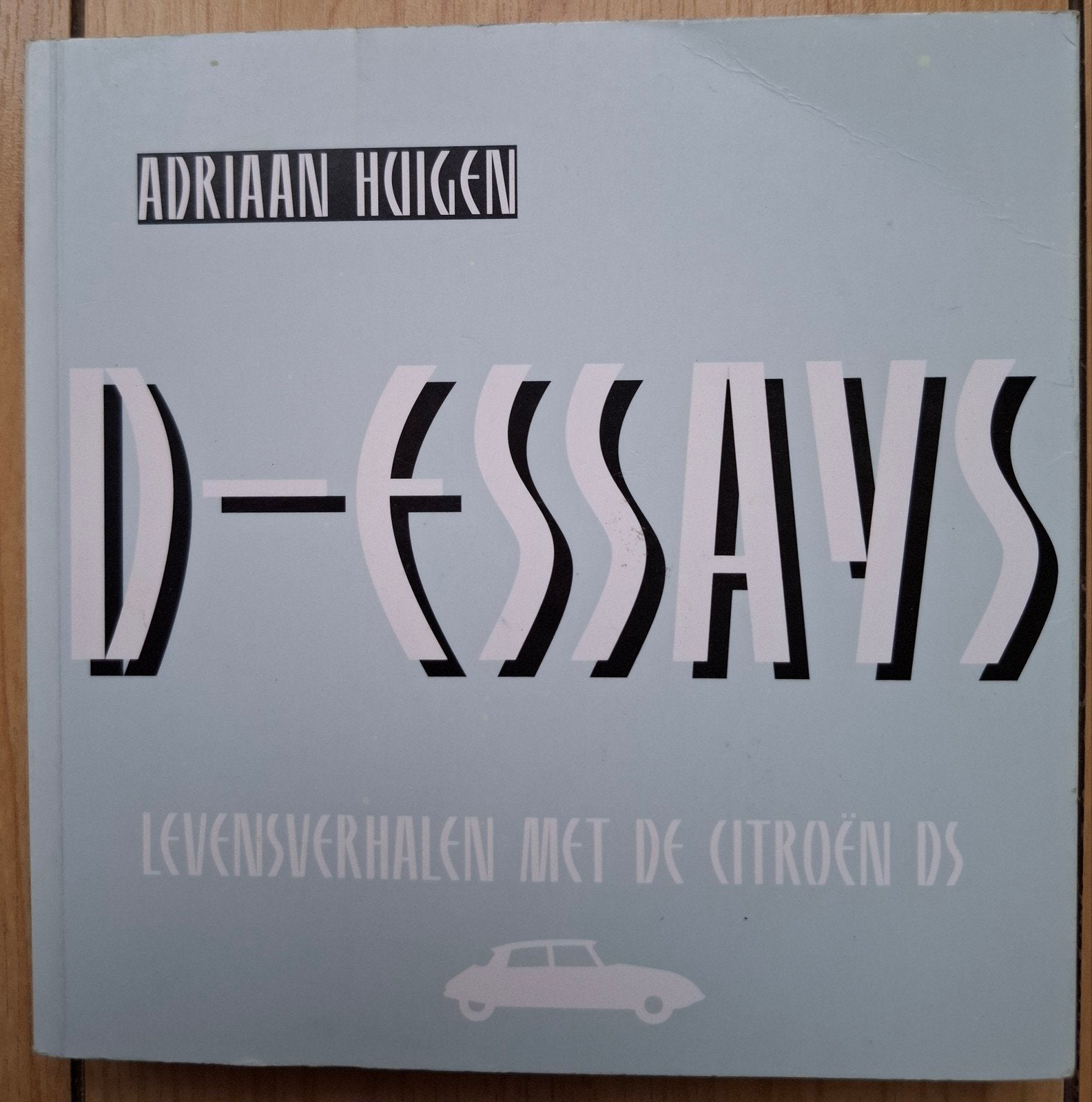 Citroën DS, D-Essays. Levensverhalenmet de Citroën DS. € 10,, Boeken, Ophalen of Verzenden, Zo goed als nieuw, Citroën, Adriaan Huigen