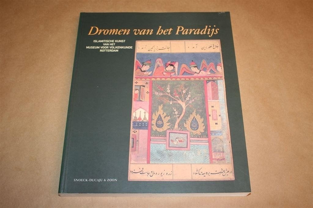 Dromen van het Paradijs — Islamitische Kunst, Catalogus, Ophalen of Verzenden, Zo goed als nieuw