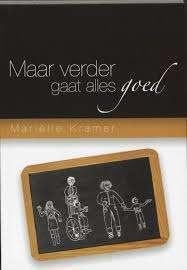 Maar Verder Gaat Alles Goed Marielle Kramer 9789063534707, Ophalen of Verzenden, Zo goed als nieuw, Marielle Kramer, Christendom | Protestants