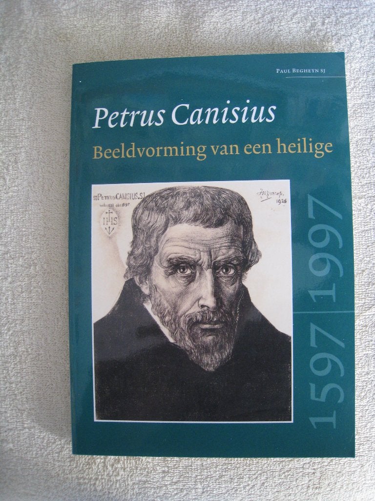 Petrus Canisius: beeldvorming van een heilige, Ophalen of Verzenden, Zo goed als nieuw, P.S.J. Begheyn, Christendom | Katholiek