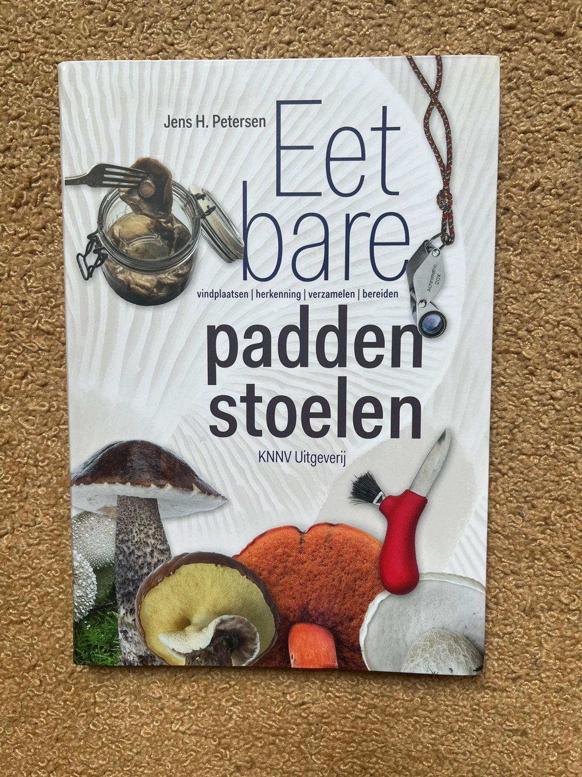 Eetbare paddenstoelen Vinden, Herkennen, Verzamelen Bereiden, Ophalen, Zo goed als nieuw