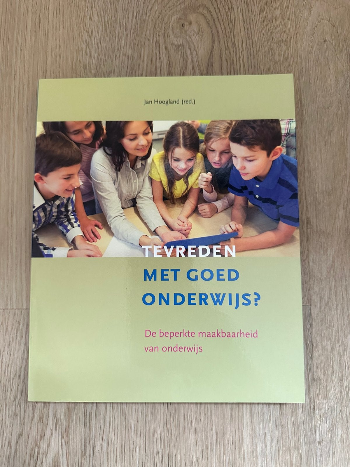 Tevreden met goed onderwijs? | Jan Hoogland, Ophalen of Verzenden, Alpha, Zo goed als nieuw, HBO