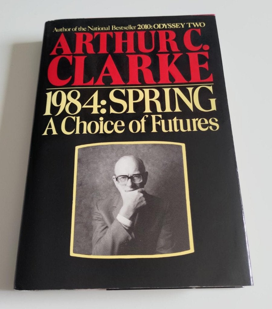 Arthur C. Clarke 1984: SPRING. A CHOICE OF FUTURES 1st US HB, Ophalen of Verzenden, Gelezen