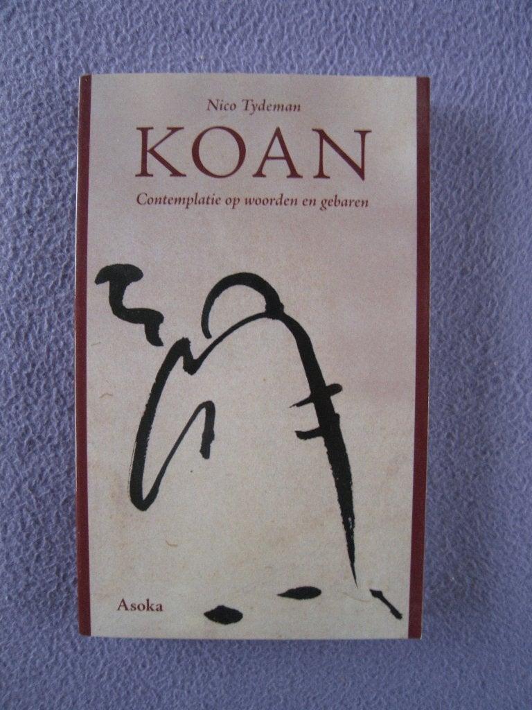 Zen meditatie: KOAN Nico Tydeman Koan zen, Ophalen of Verzenden, Nieuw, Nico Tydeman