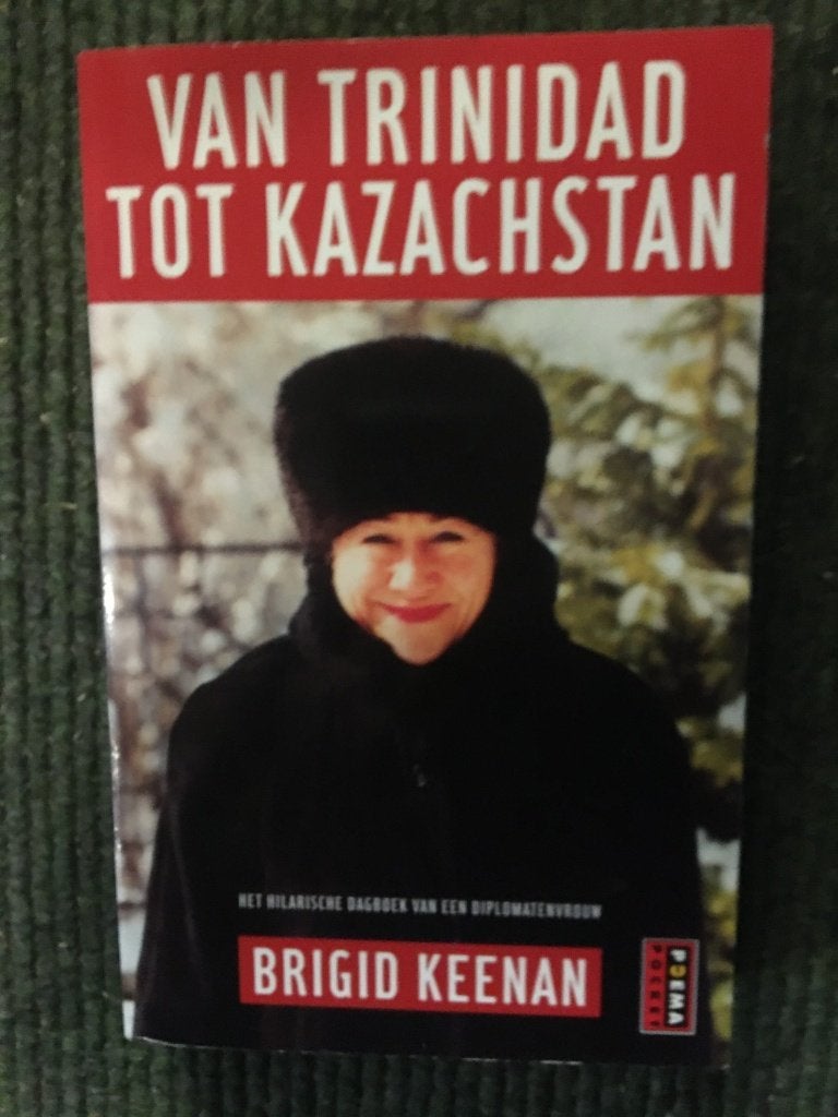 Van Trinidad tot Kazachstan ; door Brigid Keenan #Wereld, Ophalen of Verzenden, Zo goed als nieuw, Brigid Keenan, Azië