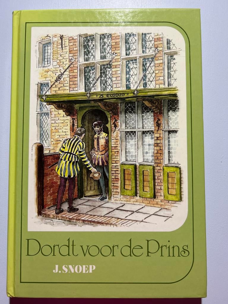 Dordt voor de Prins - J. Snoep, Ophalen of Verzenden, Gelezen
