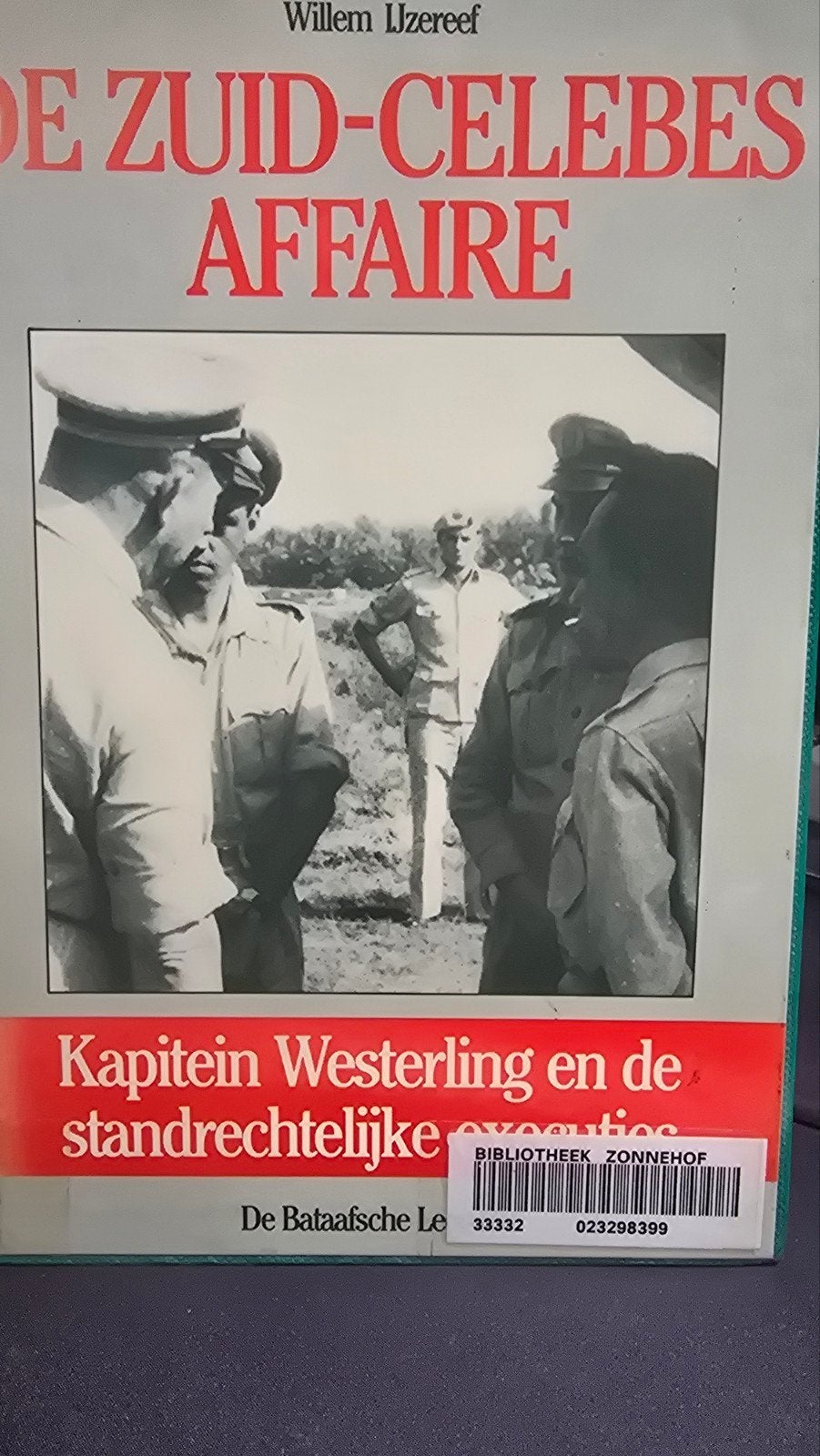 De Zuid-Celebes Affaire - Kapitein Westerling, Ophalen of Verzenden, 20e eeuw of later, Gelezen, Willem IJzereef
