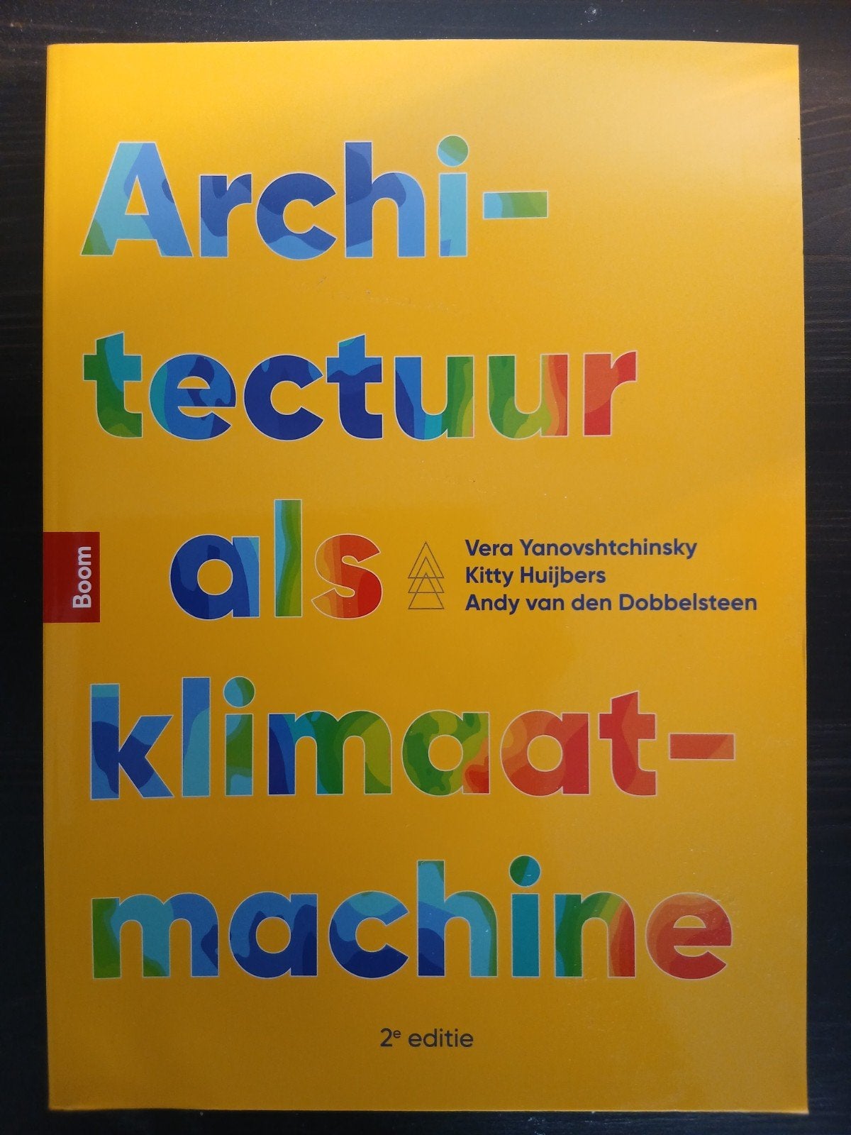 Architectuur als klimaatmachine - 2e editie, Ophalen of Verzenden, Nieuw, Architectuur algemeen, Vera Yanovshtchinsky, Kitty Huijbers, Andy van den Dobbelsteen