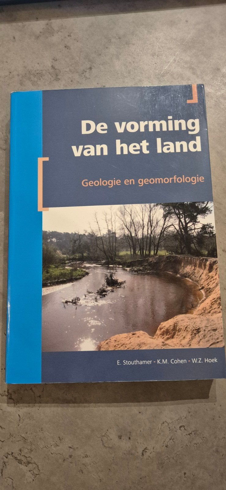 De vorming van het land: Geologie en geomorfologie, Boeken, Ophalen of Verzenden, Zo goed als nieuw, E. Stouthamer - K.M. Cohen - W.Z. Hoek