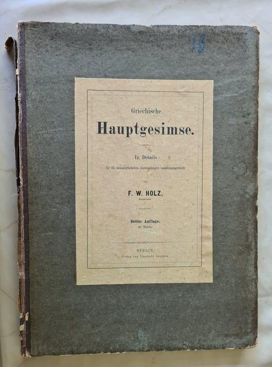 1851 Griekse Kroonlijsten 40 afb. Hauptgesimse F.W. Holz, Ophalen of Verzenden, Gelezen, Bouwkunde