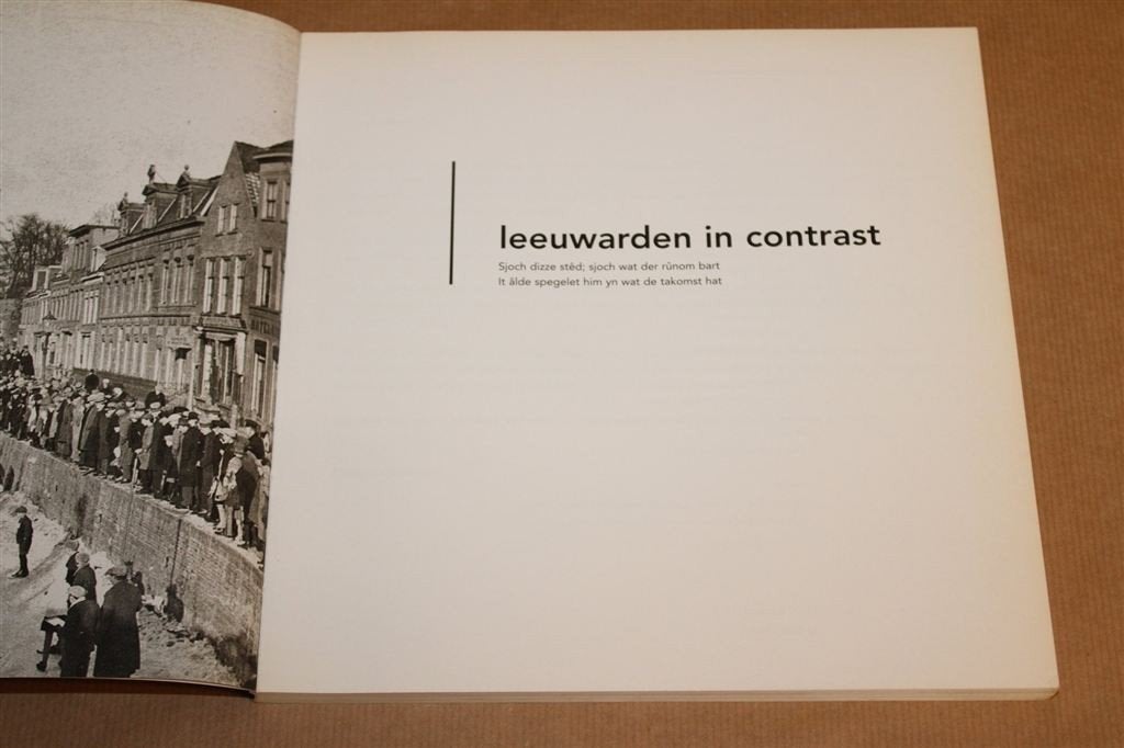 Leeuwarden in Contrast — Fotoboek Vroeger en Nu, Ophalen of Verzenden, Gelezen