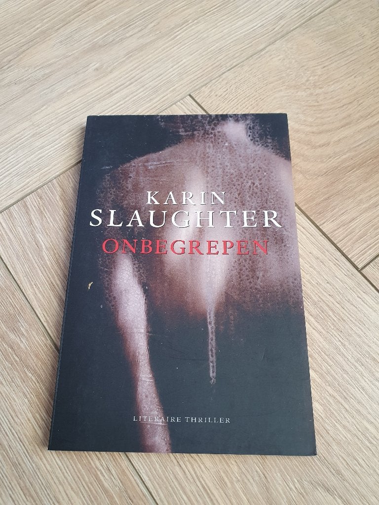 Karin Slaughter – Onbegrepen | Literaire thriller, Ophalen of Verzenden, Zo goed als nieuw, Karin Slaughter, Amerika